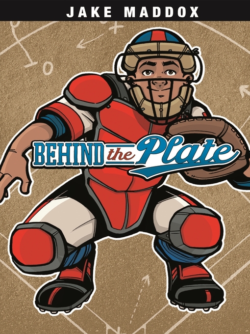 Title details for Behind the Plate by Jake Maddox - Available